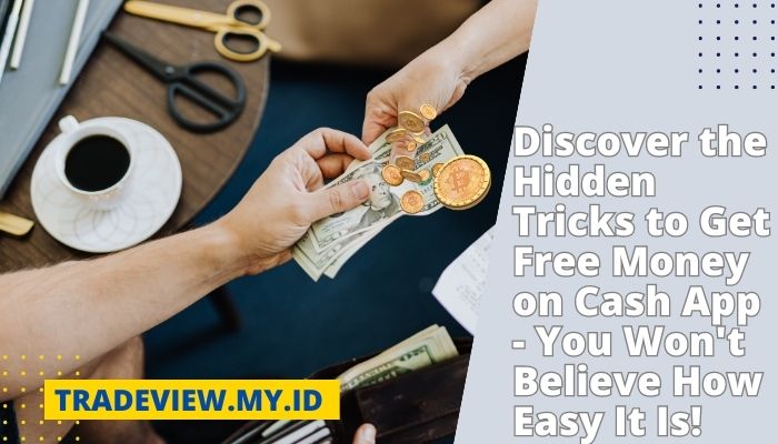 Discover the Hidden Tricks to Get Free Money on Cash App – You Won’t Believe How Easy It Is!